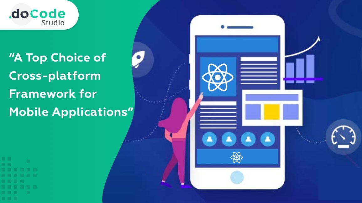 “A Top Choice of Cross-platform Framework for Mobile Applications”