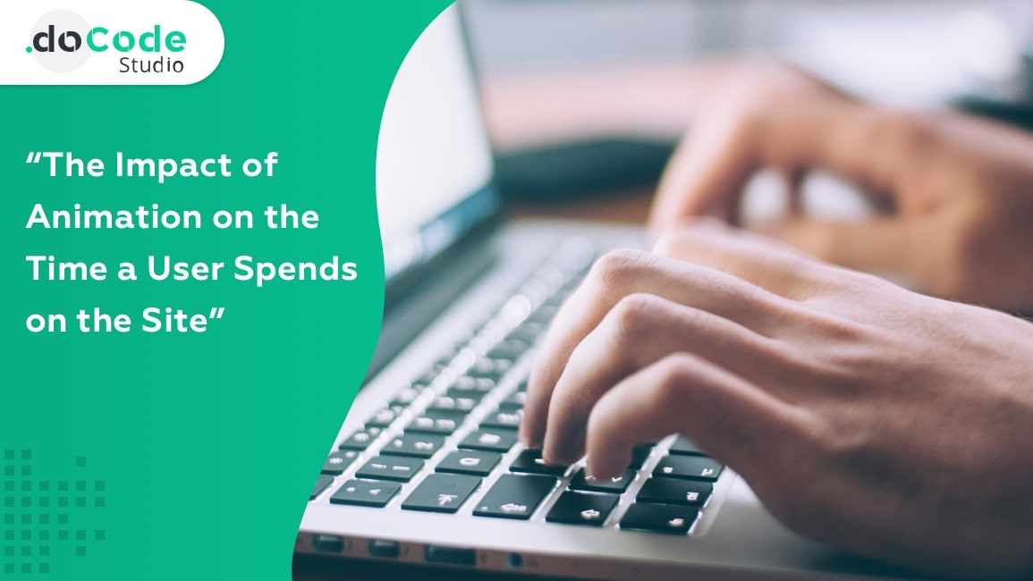 “The Imapact of Animation on the Time a User Spends on the Site”